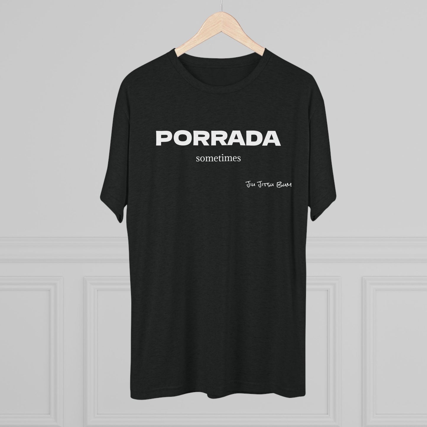 PORRADA sometimes