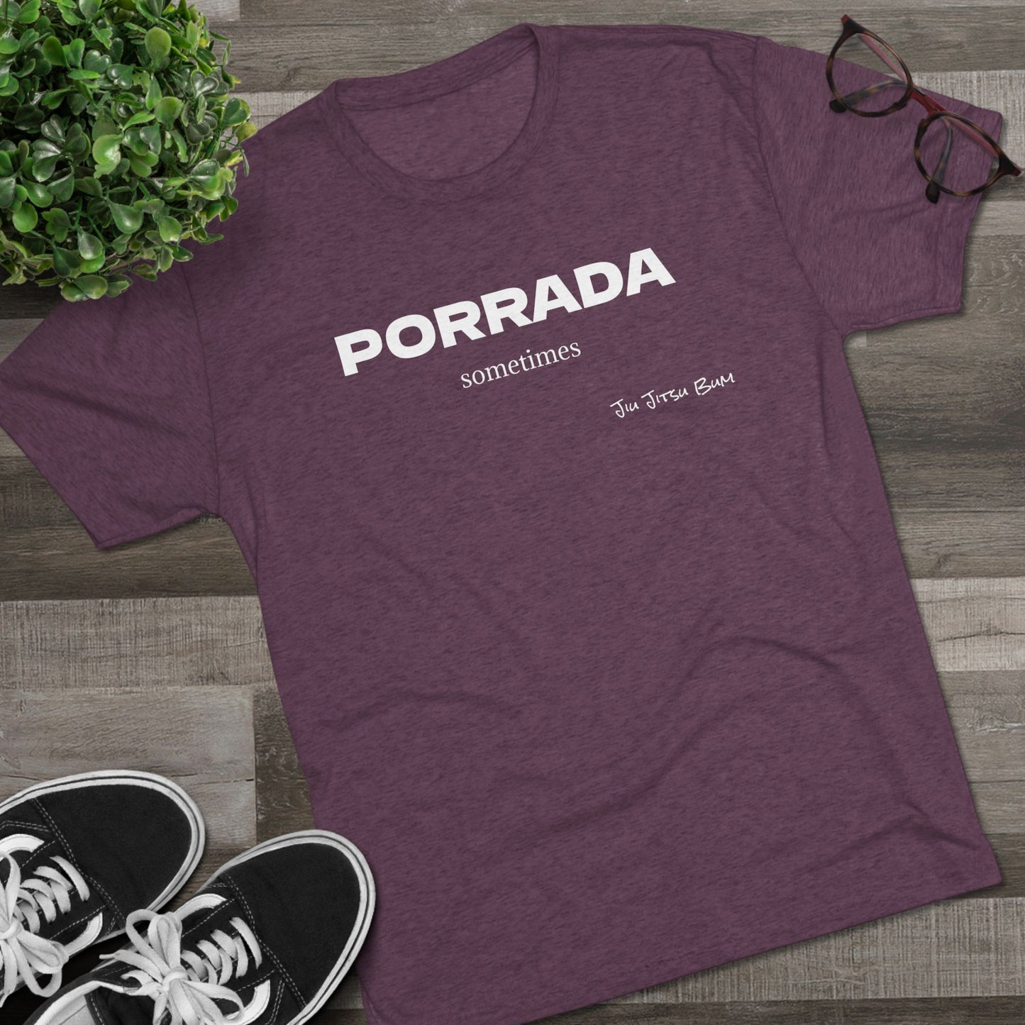 PORRADA sometimes