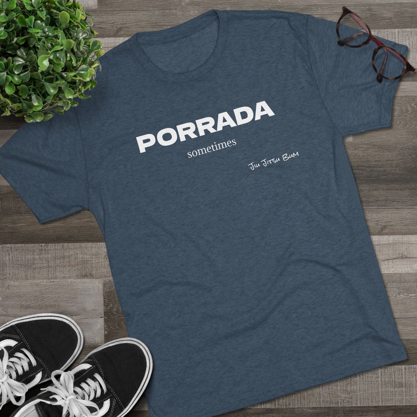 PORRADA sometimes