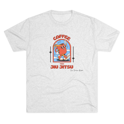 Coffee  then Jiu Jitsu Tee (light)