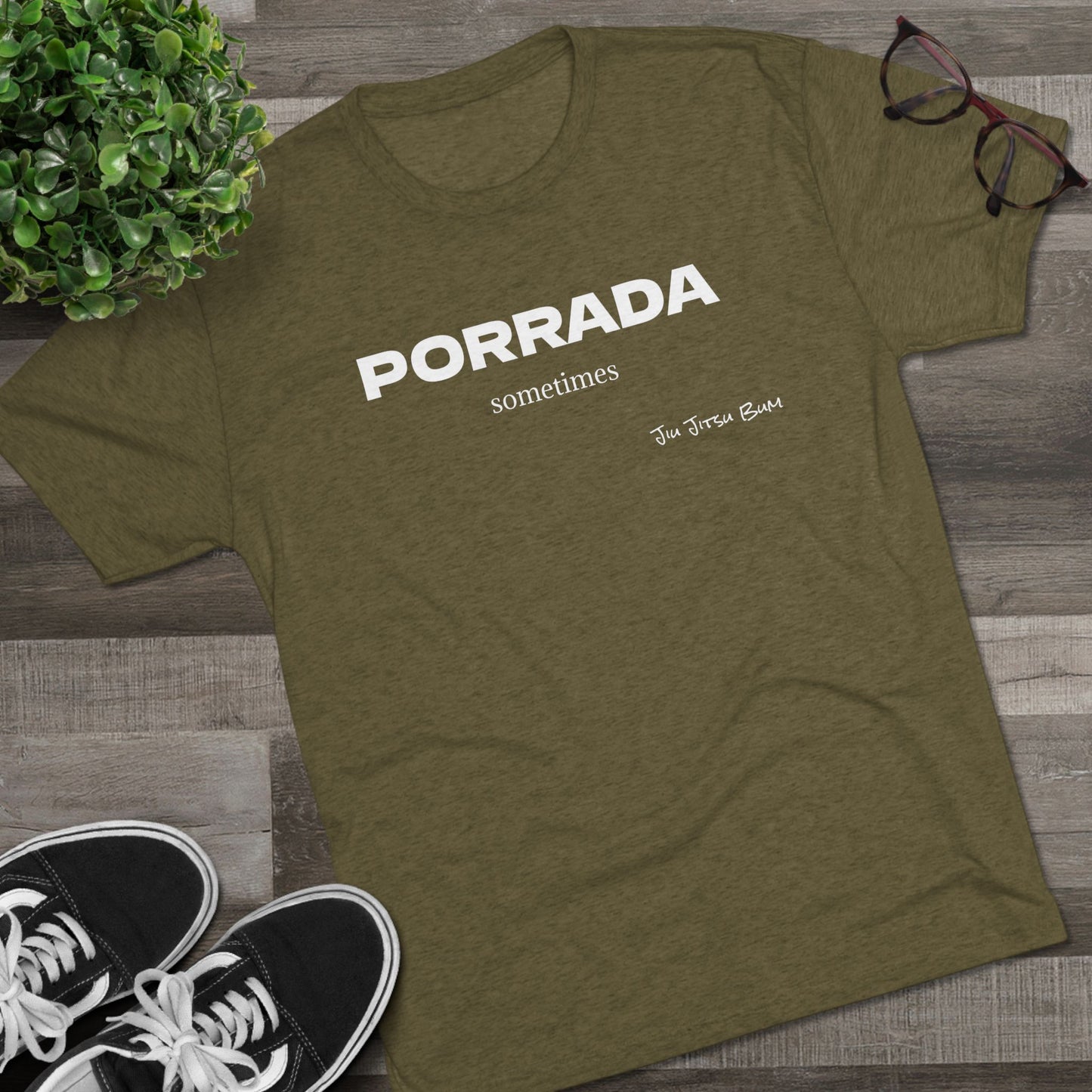 PORRADA sometimes